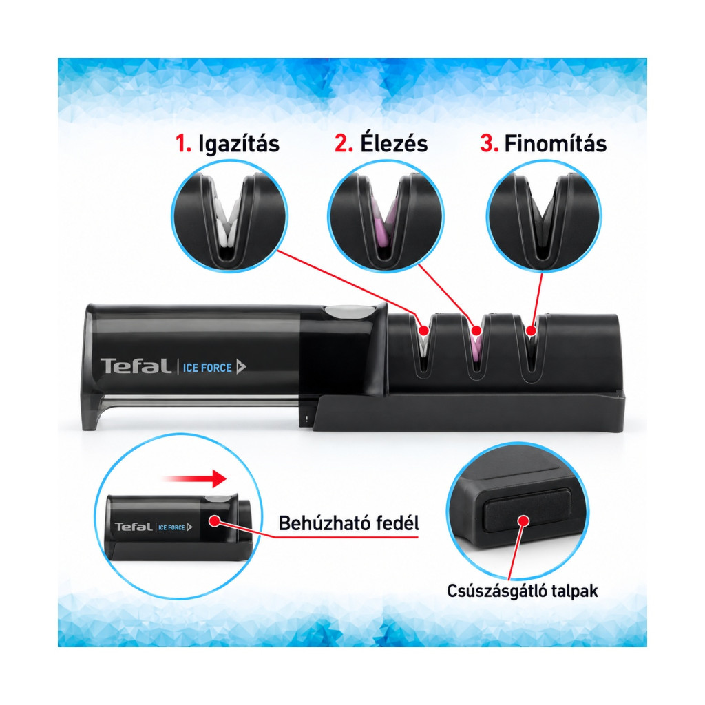 Tefal Ice Force K26505 háromlépcsős kézi késélező – főbb jellemzők